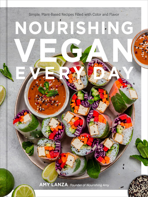 Title details for Nourishing Vegan Every Day by Amy Lanza - Available